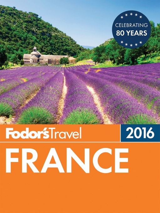 Title details for Fodor's France 2016 by Fodor's Travel Guides - Available